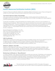 Human Resources Certification Institute (HRCI) | May[removed]Human Resources Certification Institute (HRCI) The Human Resources Certification Institute is the credentialing affiliate of the Society for Human Resource Manag