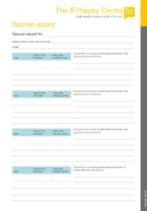 Seizure record Seizure record for NAME OF PERSON COMPLETING THIS FORM PHONE  HOW LONG