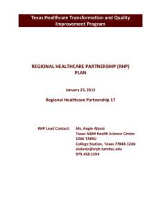 Texas Healthcare Transformation and Quality Improvement Program REGIONAL HEALTHCARE PARTNERSHIP (RHP) PLAN January 25, 2013