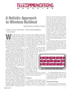 A Holistic Approach to Wireless Buildout David Stern and Don Coover It takes work on two fronts—RF and fixed telephony —to succeed.