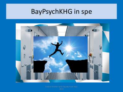 BayPsychKHG in spe  Gudrun Mahler SpDi-Tagung Irsee Sept. 2015  BayPsychKHG in spe