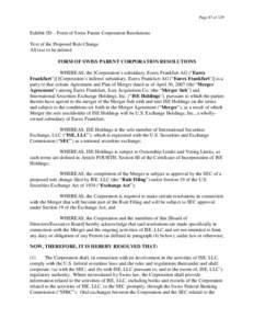 Page 87 of 129  Exhibit 5D – Form of Swiss Parent Corporation Resolutions Text of the Proposed Rule Change All text to be deleted FORM OF SWISS PARENT CORPORATION RESOLUTIONS