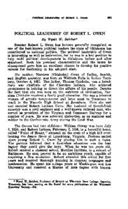 POLITICAL LEADERSHIP OF ROBERT L. OWEN Senator Robert L. Owen has become generally recognized ss one of the best-known politiml leaders the state of Oklahoma has contributed to national politics. The political leadership