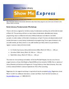 Published by Secretary of State Jason Kander  March 11, 2014 Show Me Express features time-sensitive information about State Library programs and current news of interest to the Missouri library community.