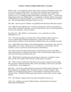 Centenary Almanac of Rhode Island Library Association March 9, 1903 – A local librarian, Frank G. Bates, holds a meeting of 50 librarians in the lecture room of the Providence Public Library. In response to the America