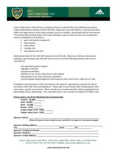 2014 Castro Valley Soccer Club Sponsorship Application Castro Valley Soccer Club (CVSC) is a volunteer-based, non-profit 501(c) (3) California corporation, Federal Identification Number (FIN, organized to pro