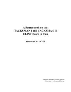 A Sourcebook on the TACKSMAN I and TACKSMAN II ELINT Bases in Iran Version of[removed]Additional information would be welcome