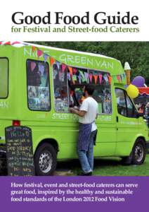 Good Food Guide for Festival and Street-food Caterers  How festival, event and street-food caterers can serve