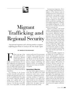 Migrant Trafficking and Regional Security International migration and a thriving market in migrant trafficking pose threats to security in the Asia Pacific region. BY ANDREAS SCHLOENHARDT