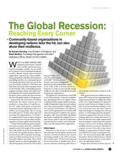 Recession effects  The Global Recession: Reaching Every Corner Community-based organizations in developing nations take the hit, but also