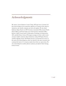 Acknowledgments We express a special thanks to Connie Chang, ATP supervisory economist and the project manager, for her meticulous attention to all aspects of the endeavor, inspiration, and valuable comments and advice t