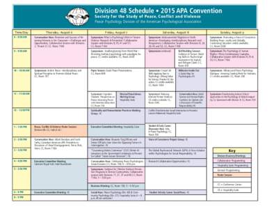 Division 48 Schedule • 2015 APA Convention Society for the Study of Peace, Conflict and Violence Peace Psychology Division of the American Psychological Association Time/Day 8 – 8:50 AM