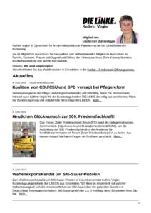 Kathrin Vogler ist Sprecherin für Arzneimittelpolitik und Patientenrechte der Linksfraktion im Bundestag. Sie ist Mitglied im Ausschuss für Gesundheit und stellvertretendes Mitglied im Ausschuss für Familie, Senioren,