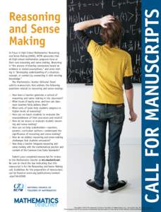 In Focus in High School Mathematics: Reasoning and Sense Making (2009), NCTM advocates that all high school mathematics programs have at their core reasoning and sense making. Reasoning is “the process of drawing concl