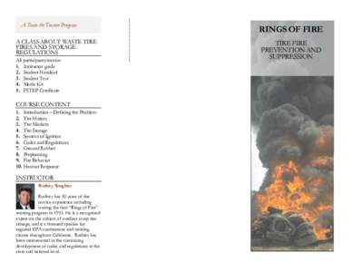 A CLASS ABOUT WASTE TIRE FIRES AND STORAGE REGULATIONS All participants receive: 1. Instructor guide 2. Student Handout