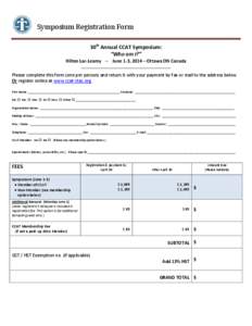 Symposium Registration Form 30th Annual CCAT Symposium: “Who am I?” Hilton Lac-Leamy – June 1-3, 2014 – Ottawa ON Canada _________________________________________________________________________