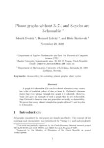 Planar graphs without 3-,7-, and 8-cycles are 3-choosable ∗ ˇ Zdenˇek Dvoˇra´k a , Bernard Lidick´ y a , and Riste Skrekovski