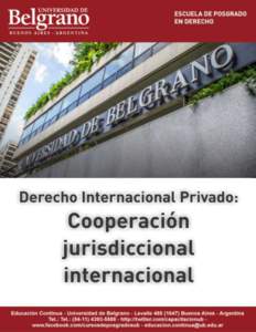 Programa El Derecho internacional privado en el Código Civil y Comercial argentino deDirectora: María Blanca Noodt Taquela Objetivos Divulgar las normas de Derecho internacional privado sancionadas en 2014 en e