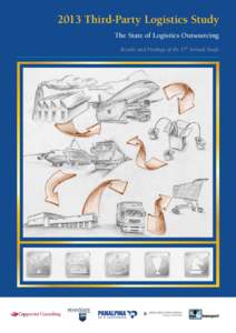 2013 Third-Party Logistics Study The State of Logistics Outsourcing Results and Findings of the 17th Annual Study 2