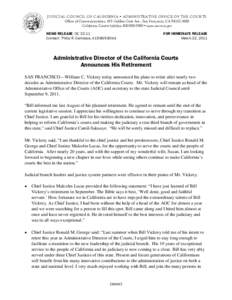 JUDICIAL COUNCIL OF CALIFORNIA  ADMINISTRATIVE OFFICE OF THE COURTS Office of Communications, 455 Golden Gate Ave., San Francisco, CA[removed]California Courts Infoline[removed]  www.courts.ca.gov NEWS RELEA