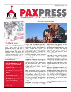 March 2014 Vol. XIX, No. 2  PAXPRESS The Newspaper for Exchange Students, Host Families, and Schools  There’s No Place Like Home