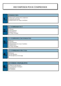 DECOMPOSER POUR COMPRESSER  INTRODUCTION 1.