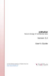 mWallet Secure storage of confidential data Version 3.2  User’s Guide