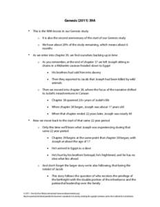 Genesis[removed]39A • This is the 90th lesson in our Genesis study o It is also the second anniversary of the start of our Genesis study o We have about 20% of the study remaining, which means about 6