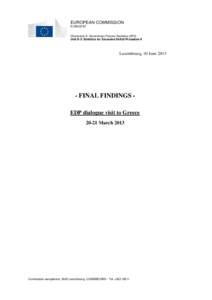 EUROPEAN COMMISSION EUROSTAT Directorate D Government Finance Statistics (GFS) Unit D-3: Statistics for Excessive Deficit Procedure II
