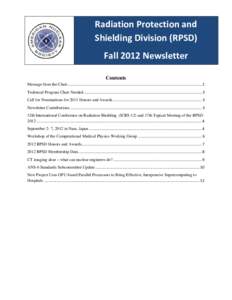 Radiation Protection and Shielding Division (RPSD) Fall 2012 Newsletter Contents Message from the Chair ....................................................................................................................