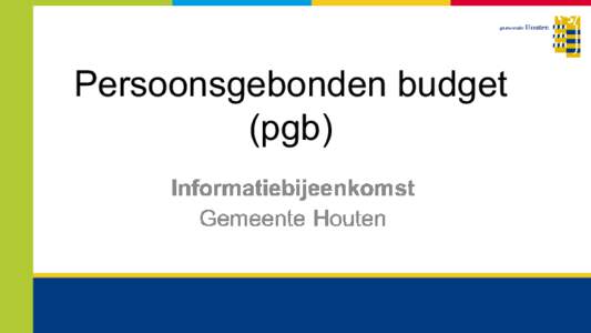 Informatiebijeenkomst  persoonsgebonden budget (pgb)