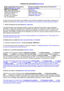 CONTRAT DE LOCATION/Rental Contract Entre le propriétaire d’une part (Le Bailleur)/Between the owner : 	
   MME Atoosa MOZAFARI (Agent) Mme Gail BOISCLAIR 8 Square de Clignancourt