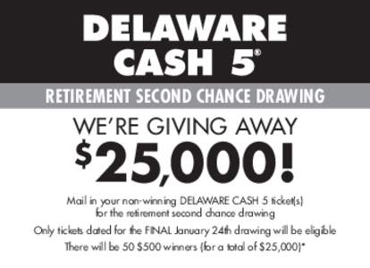 RETIREMENT SECOND CHANCE DRAWING  WE’RE GIVING AWAY 25,000!