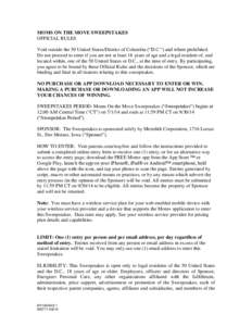 MOMS ON THE MOVE SWEEPSTAKES OFFICIAL RULES Void outside the 50 United States/District of Columbia (“D.C.”) and where prohibited. Do not proceed to enter if you are not at least 18 years of age and a legal resident o