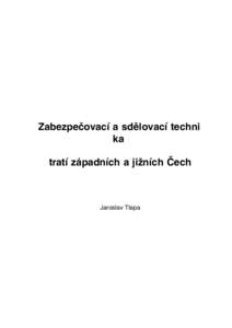 Zabezpeèovací a sdìlovací techni ka tratí západních a jiních Èech