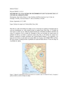 Informe Técnico Proyecto GEOFESTUDIO DE LAS AVALANCHAS DE ESCOMBROS EN LOS VALLES DE COLCA Y COTAHUASI, AREQUIPA-PERU Participantes: Juan Carlos Gómez A. (Inst. Geofísico del Perú), José Luis Arce S. (I