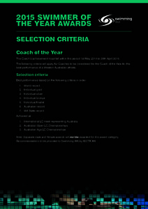 SELECTION CRITERIA Coach of the Year The Coach’s achievement must fall within the period 1st May 2014 to 30th April[removed]The following criteria will apply for Coaches to be considered for the Coach of the Year for the