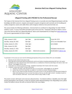 American Red Cross Lifeguard Training Classes  Lifeguard Training with CPR/AED for the Professional Rescuer The Purpose of the American Red Cross Lifeguard Training course is to provide entry-level lifeguard participants