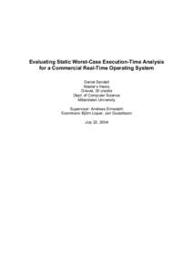 Evaluating Static Worst-Case Execution-Time Analysis for a Commercial Real-Time Operating System Daniel Sandell Master’s thesis D-level, 20 credits Dept. of Computer Science