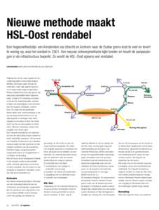 Nieuwe methode maakt HSL-Oost rendabel Een hogesnelheidslijn van Amsterdam via Utrecht en Arnhem naar de Duitse grens kost te veel en levert