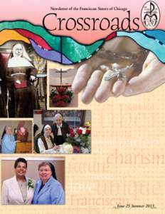 Newsletter of the Franciscan Sisters of Chicago  Issue 25 Summer 2013