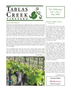 The VINformer Vol. 7, No. 2 May 2008 State of the Vineyard Spring has most emphatically sprung at Tablas Creek, after a somewhat warmer than