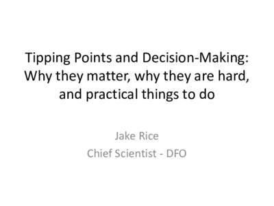 Tipping Points and Decision-Making: Why they matter, why they are hard, and practical things to do