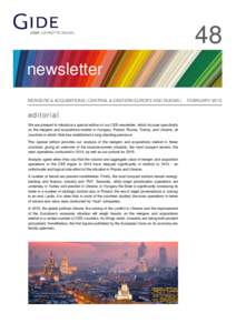 48 newsletter MERGERS & ACQUISITIONS | CENTRAL & EASTERN EUROPE AND RUSSIA | edit or ial We are pleased to introduce a special edition of our CEE newsletter, which focuses specifically