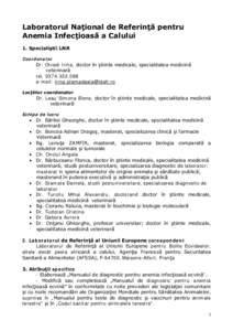 Laboratorul Naţional de Referinţă pentru Anemia Infecţioasă a Calului 1. Specialiştii LNR Coordonator  Dr. Olvedi Irina, doctor în ştiinte medicale, specialitatea medicină