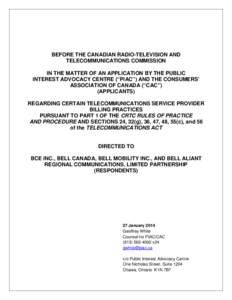 BEFORE THE CANADIAN RADIO-TELEVISION AND TELECOMMUNICATIONS COMMISSION IN THE MATTER OF AN APPLICATION BY THE PUBLIC INTEREST ADVOCACY CENTRE (“PIAC”) AND THE CONSUMERS’ ASSOCIATION OF CANADA (“CAC”) (APPLICANT