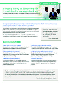 FACT SHEET  Bringing clarity to complexity for today’s healthcare organisations Providing healthcare solutions that deliver ongoing benefits from day one