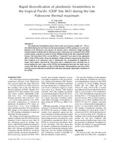 Rapid diversification of planktonic foraminifera in the tropical Pacific (ODP Site 865) during the late Paleocene thermal maximum D. Clay Kelly Timothy J. Bralower Department of Geology, University of North Carolina, Cha