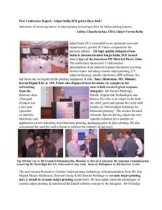 Post Conference Report - Inkjet India 2011 grows three fold ! Indications of increasing interest in inkjet printing technologies from the Indian printing industry. - Aditya Chandavarkar, CEO, Inkjet Forum India  Inkjet I