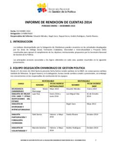 INFORME DE RENDICION DE CUENTAS 2014 PERIODO ENERO – DICIEMBRE 2014 Fecha: DICIEMBRE 2014 Delegación: CHIMBORAZO Responsables del Informe: Eduardo Méndez, Ángel Lluco, Raquel Arcos, Andrés Rodríguez, Danilo Álvar